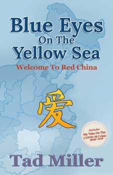 Paperback Blue Eyes on the Yellow Sea: Welcome to Red China Book