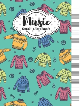 Paperback Music Sheet Notebook: Blank Staff Manuscript Paper with Cute Holiday Sweaters Themed Cover Design Book