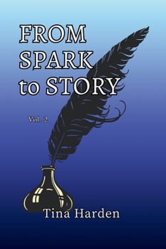 From Spark to Story: Vol. 2