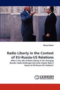 Paperback Radio Liberty in the Context of EU-Russia-US Relations Book