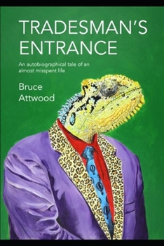 Paperback Tradesman's Entrance: An autobiographical tale of an almost misspent life Book