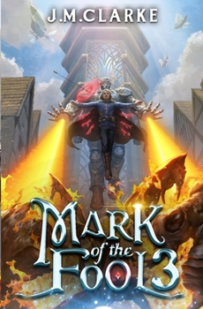 Mark of the Fool 3 - Book #3 of the Mark of the Fool