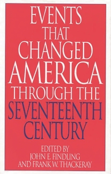 Hardcover Events That Changed America Through the Seventeenth Century Book