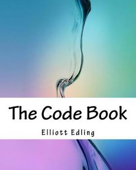 Paperback The Code Book: How to Make It, Break It, Hack It, Crack It Book