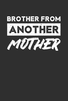 Brother From Another Mother: Tagesplaner mit 120 Seiten. Lustiger Spruch für Beste Freunde wie Geschwister auf humorvoller und witziger Art und Weise. ... oder Planer verwendbar (German Edition)