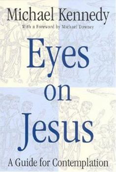 Paperback Eyes on Jesus: A Guide for Contemplation Book
