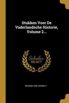 Paperback Stukken Voor De Vaderlandsche Historie, Volume 2... [Dutch] Book