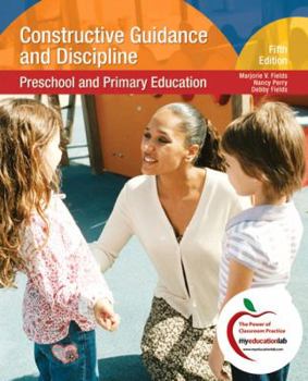 Paperback Constructive Guidance and Discipline: Preschool and Primary Education Book