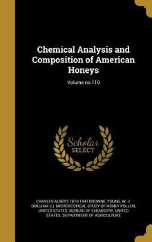 Hardcover Chemical Analysis and Composition of American Honeys; Volume no.110 Book