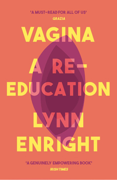 Vagina: A Re-education