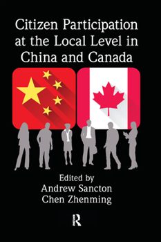 Paperback Citizen Participation at the Local Level in China and Canada Book