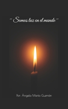 ´´ Somos luz en el mundo´´ (Spanish Edition)