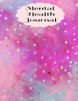 Mental Health Journal: 8 Week Depression and Anxiety Tracker Wellness Support Journal