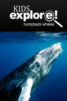 Paperback Humpback Whales - Kids Explore: Animal books nonfiction - books ages 5-6 Book