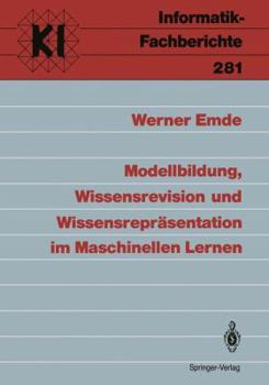 Paperback Modellbildung, Wissensrevision Und Wissensrepräsentation Im Maschinellen Lernen [German] Book