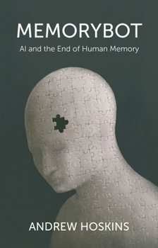 Paperback Memorybot: AI and the End of Human Memory Book