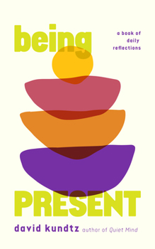 Paperback Being Present: A Book of Daily Reflections Book