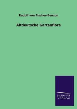 Paperback Altdeutsche Gartenflora [German] Book