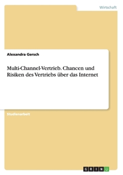 Paperback Multi-Channel-Vertrieb. Chancen und Risiken des Vertriebs über das Internet [German] Book