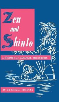 Hardcover Zen and Shinto: A History of Japanese Philosophy Book