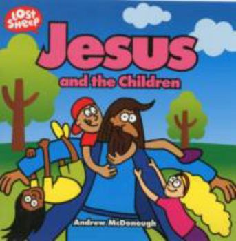 Paperback Jesus and the Children (Lost Sheep Series) Book