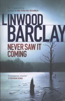 Hardcover Never Saw It Coming. by Linwood Barclay Book