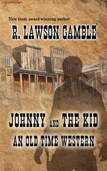 Paperback Johnny And The Kid: An Old Time Western Book