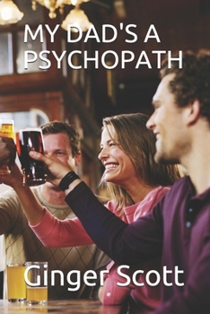 Paperback My Dad's a Psychopath Book