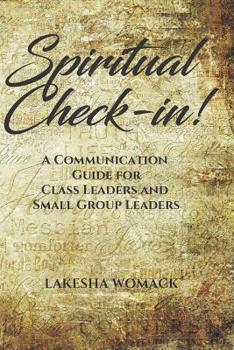 Paperback Spiritual Check-In: A Communication Guide for Class Leaders and Small Group Leaders Book