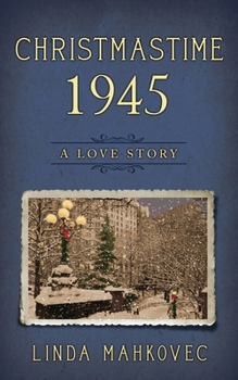 Paperback Christmastime 1945: A Love Story Book