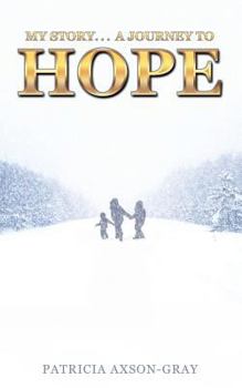 Paperback My Story . . . a Journey to Hope Book