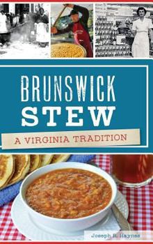 Brunswick Stew: A Virginia Tradition - Book  of the American Palate