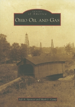 Ohio Oil and Gas - Book  of the Images of America: Ohio
