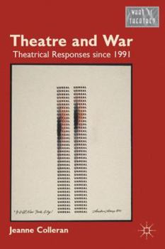 Hardcover Theatre and War: Theatrical Responses Since 1991 Book