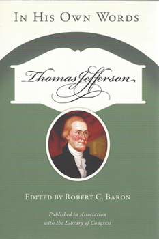 Thomas Jefferson: In His Own Words (Speaker's Corner)