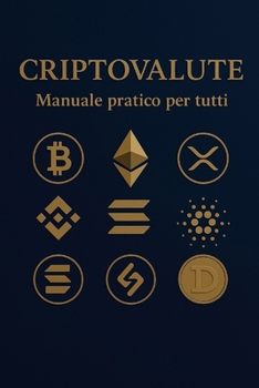 Paperback Criptovalute: Il Manuale pratico [Italian] Book