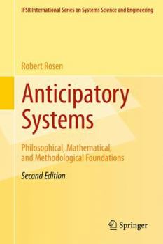 Paperback Anticipatory Systems: Philosophical, Mathematical, and Methodological Foundations Book