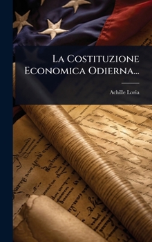 Hardcover La Costituzione Economica Odierna... [Italian] Book