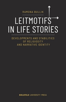 Paperback Leitmotifs in Life Stories: Developments and Stabilities of Religiosity and Narrative Identity Book