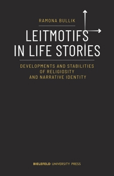 Paperback Leitmotifs in Life Stories: Developments and Stabilities of Religiosity and Narrative Identity Book