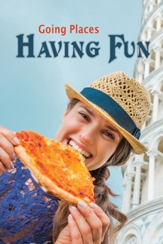 Paperback Going Places Having Fun: Trip Planner and Journal Book