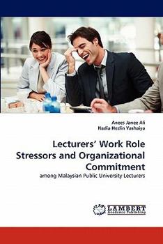 Paperback Lecturers' Work Role Stressors and Organizational Commitment Book