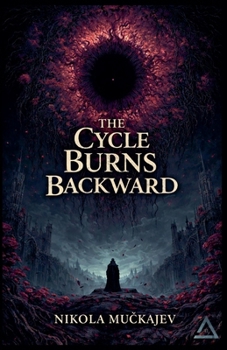 The Cycle Burns Backward (Thornwake)