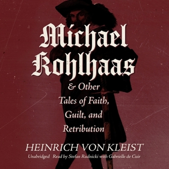 Michael Kohlhaas & Other Tales by Heinrich Von Kleist