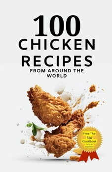 Paperback 100 Chicken Recipes From Around The World Book