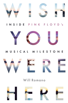 Paperback Wish You Were Here: Inside Pink Floyd's Musical Milestone Book