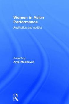 Hardcover Women in Asian Performance: Aesthetics and politics Book