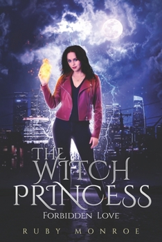 Paperback The Witch Princess - Forbidden Love: A Witch Romance Book