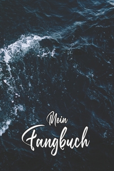 Mein Fangbuch: Meer Fischer Angler auf hoher See Foto - Angelbuch - Fangbuch zum ausf�llen + Spruchsammlung - 120 Seiten (DIN A5/15x22cm) Glanz Cover - Anglersport, Hobby, Fischen, F�nge, Angeln Logbu