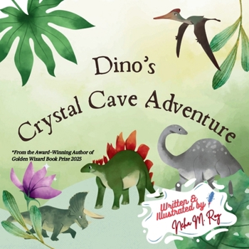 Paperback Dino's Crystal Cave Adventure: A gentle mystery-adventure following clues, solving riddles, and discovering each other Book